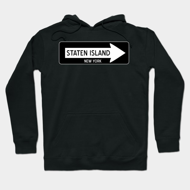 Staten Island One Way Sign Hoodie by rydr2103